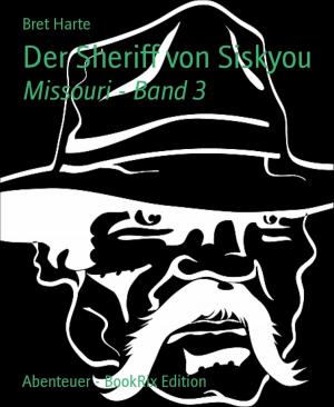 Cover of the book Der Sheriff von Siskyou by Peter Haberl, Pete Hackett