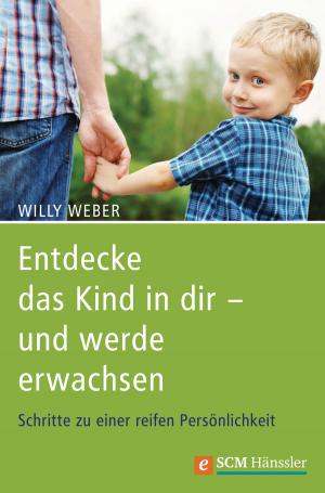 Cover of the book Entdecke das Kind in dir - und werde erwachsen by Hans-Joachim Eckstein