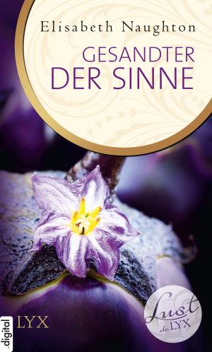 Cover of the book Lust de LYX - Gesandter der Sinne by Wolfgang Hohlbein