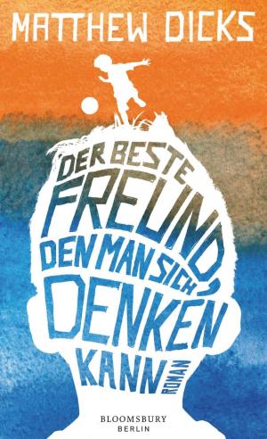 Cover of the book Der beste Freund, den man sich denken kann by Steven Dunne