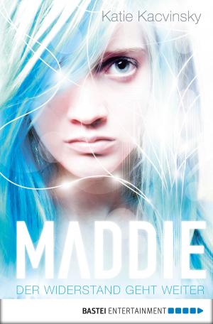 Book cover of Maddie - Der Widerstand geht weiter