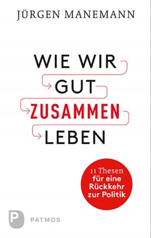 Cover of the book Wie wir gut zusammen Leben by Dr. Walter Homolka