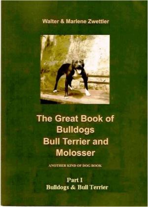 bigCover of the book The Great Book of Bulldogs, Bull Terrier and Molosser by 