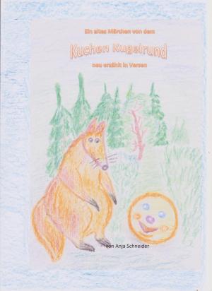 Cover of the book Ein altes Märchen von dem Kuchen Kugelrund by Sandra Erb