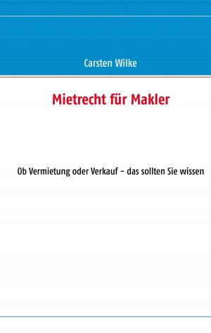 Cover of the book Mietrecht für Makler by C.M. Groß