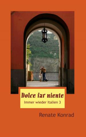 Cover of the book Dolce far niente by Jürgen Fischer