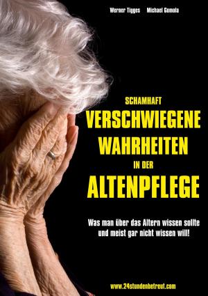 Cover of the book Schamhaft verschwiegene Wahrheiten in der Altenpflege by Christian Schlieder