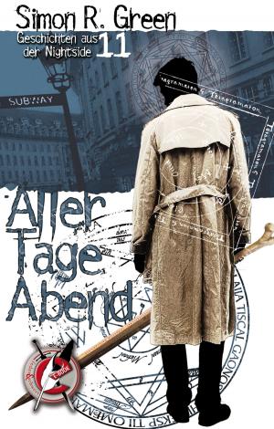 Cover of the book Aller Tage Abend by Simon R. Green, Oliver Graute