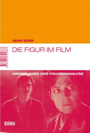 Cover of the book Die Figur im Film by Wolf Jahnke, Michael Scholten