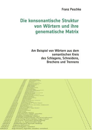 Cover of Die konsonantische Struktur von Wörtern und ihre genematische Matrix