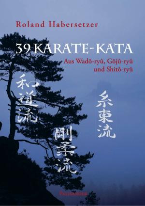 Cover of the book 39 Karate-Kata by Roland Habersetzer