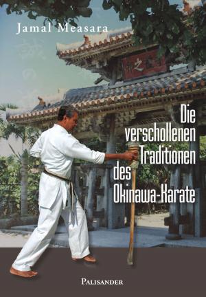 Cover of the book Die verschollenen Traditionen des Okinawa-Karate by Roman Westfehling