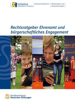 Cover of the book Rechtsratgeber Ehrenamt und bürgerschaftliches Engagement by Christian von Löwe