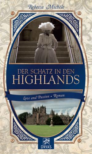 Cover of the book Der Schatz in den Highlands by Rebecca Michéle