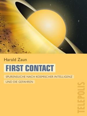 Cover of the book First Contact (Telepolis) by Axel Vahldiek, Christof Windeck, Christian Wölbert, Stephan Bäcker