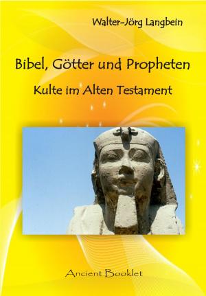 Cover of the book Bibel, Götter und Propheten by Peter Hoeft