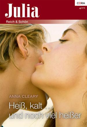 Cover of the book Heiß, kalt ... und noch viel heißer by Kate Hardy