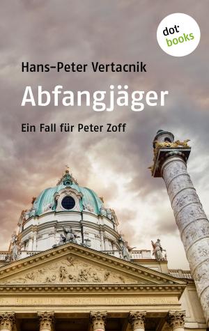 Cover of the book Abfangjäger: Ein Fall für Peter Zoff - Band 1 by Andreas Liebert