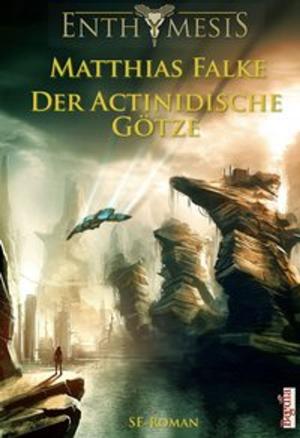 Cover of the book Der Actinidische Götze by Ben B. Black, Lothar Bauer