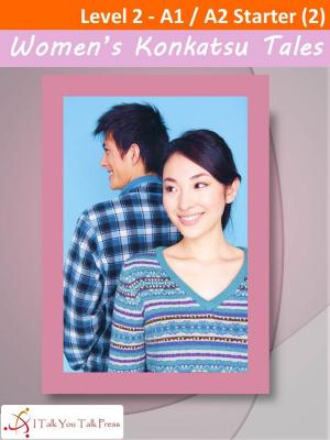 Cover of the book Women's Konkatsu Tales by I Talk You Talk Press