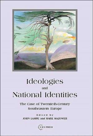 Cover of the book Ideologies and National Identities by Marvin Lazerson