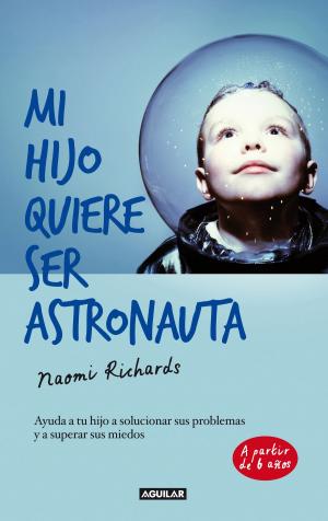 Cover of the book Mi hijo quiere ser astronauta by Annette Wieviorka