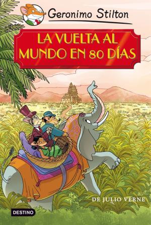 Cover of the book La vuelta al mundo en 80 días by Geronimo Stilton