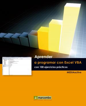 Cover of the book Aprender a programar con Excel VBA con 100 ejercicios práctico by MEDIAactive