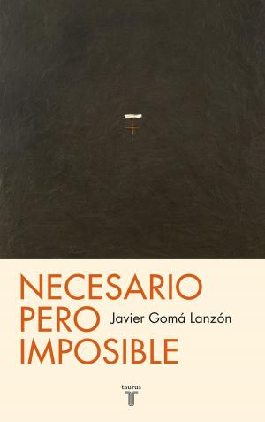 Cover of the book Necesario pero imposible (Tetralogía de la ejemplaridad) by Federico García Lorca