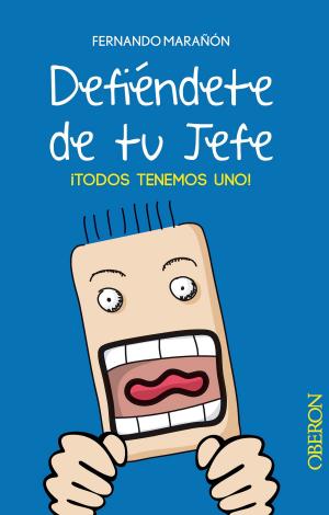 Cover of the book Defiéndete de tu jefe by Tristán Elósegui Figueroa, Gemma Muñoz Vera