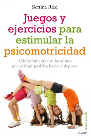 Cover of the book Juegos y ejercicios para estimular la psicomotricidad by Borja Muñoz Cuesta