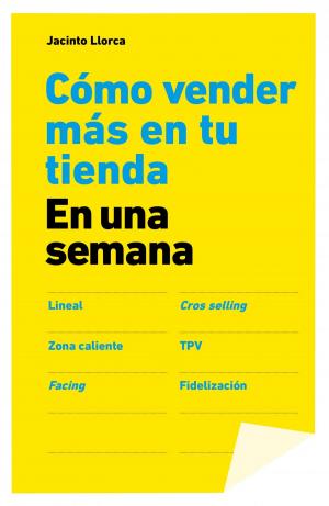 Cover of the book Cómo vender más en tu tienda en una semana by Care Santos