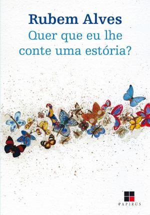 Cover of the book Quer que eu lhe conte uma estória? by Ilma Passos Alencastro Veiga