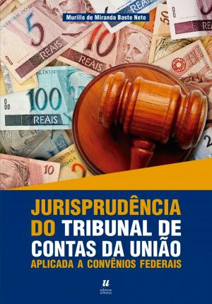 Cover of the book Jurisprudência do tribunal de Contas da União by Rampazzo, Fabiano, Araújo, Ismael