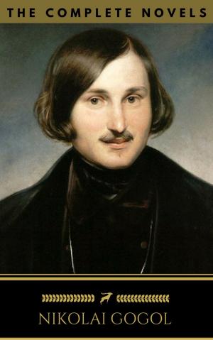 Cover of the book Nikolai Gogol: The Complete Novels (Golden Deer Classics) by Gustave Flaubert