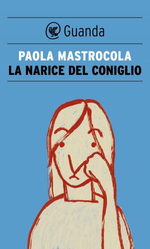 Cover of the book La narice del coniglio by Dario  Fo, Giuseppina Manin