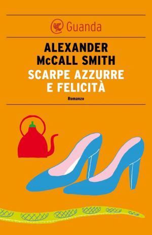 Book cover of Scarpe azzurre e felicità