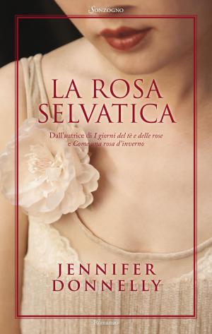 Cover of the book La rosa selvatica by Kelly Brogan