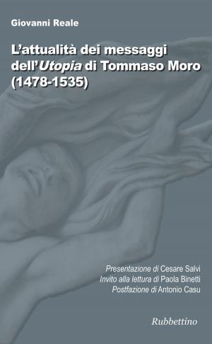 Cover of the book L'attualità dei messaggi dell'Utopia di Tommaso Moro by Piergiorgio Morosini