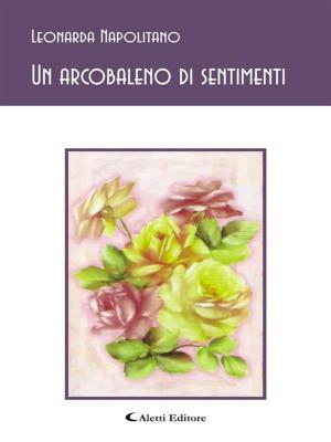 Cover of the book Un arcobaleno di sentimenti by Sabrina Dalpasso