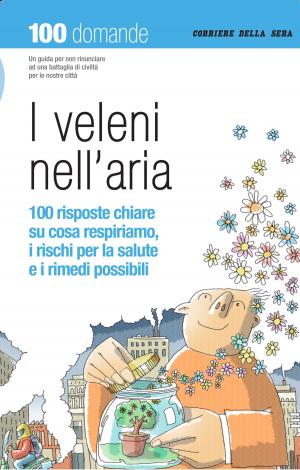 Cover of the book I veleni nell'aria by Sergio Givone, Remo Bodei, Corriere della Sera
