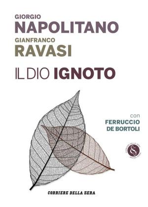 Cover of the book Il Dio ignoto by Antonio Carioti, Paolo Rastelli