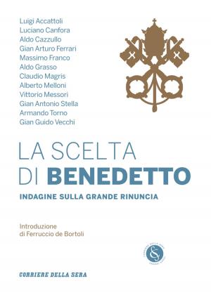 Cover of the book La scelta di Benedetto by Luigi Ciotti, Salvatore Natoli, Corriere della Sera