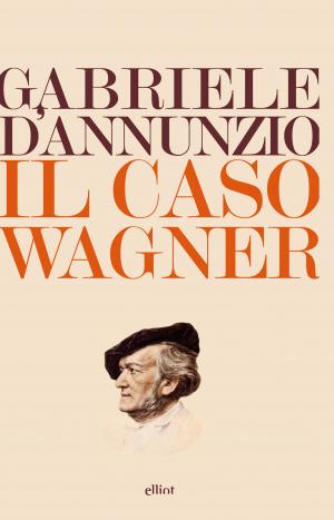 Cover of the book Il caso Wagner by Anna Segre, Gloria Pavoncello, Leone Paserman