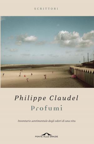 Cover of the book Profumi by Andrea Tarabbia