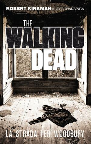 Book cover of The Walking Dead - La strada per Woodbury