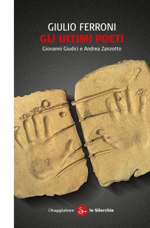 Cover of the book Gli ultimi poeti by Annemarie Schwarzenbach
