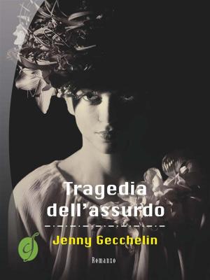Cover of the book Tragedia dell'assurdo by Taras Stremiz