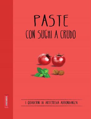 Cover of the book Paste con sughi a crudo by Barbara Ronchi della Rocca