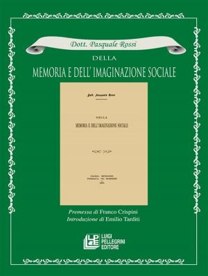 Cover of the book Della Memoria e dell'imaginazione sociale by Luigi di Ruscio